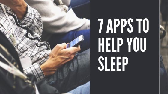 7 Best Sleep Apps To Help You Sleep Better